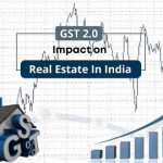 GST 2.0 and Indian Real Estate 2025 | Impact on Homebuyers & Developers