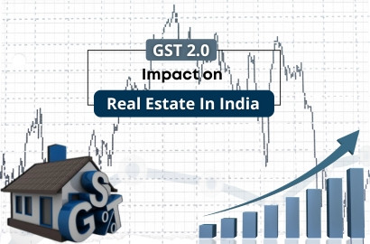 GST 2.0 and Indian Real Estate 2025 | Impact on Homebuyers & Developers